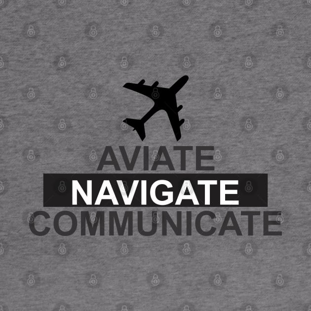 aviate navigate communicate by Vortex.Merch